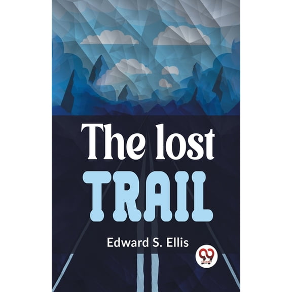 The Lost Trail, (Paperback)