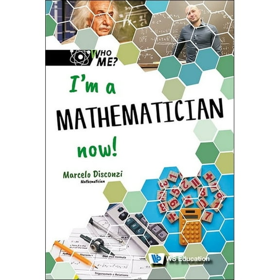 I'm a Mathematician Now!, (Hardcover)