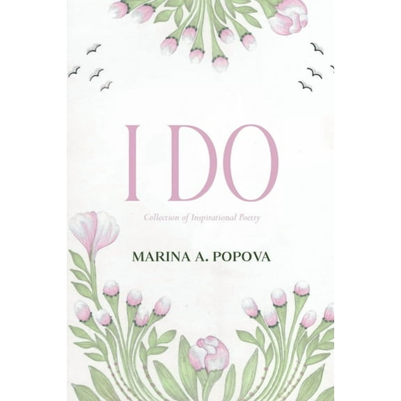 I Do: Collection of Inspirational Poetry (Paperback)