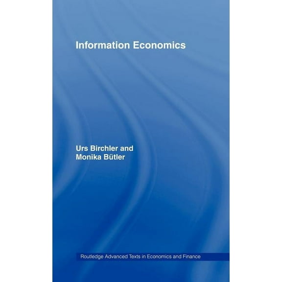 Routledge Advanced Texts in Economics an Information Economics, (Hardcover)