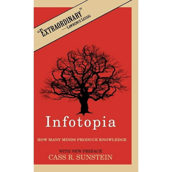 Infotopia: How Many Minds Produce Knowledge, (Hardcover)
