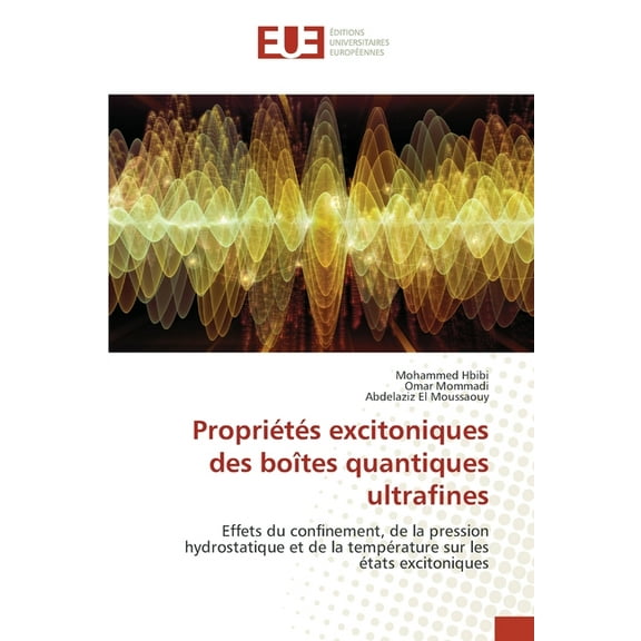 Propriétés excitoniques des boîtes quantiques ultrafines, (Paperback)