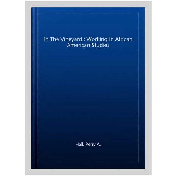 Pre-Owned In The Vineyard : Working In African American Studies (Edition 3) (Paperback)