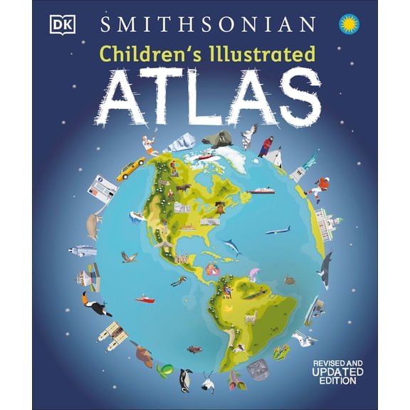 Children's Illustrated Atlas Children's Illustrated Atlas: Revised and Updated Edition, (Hardcover)
