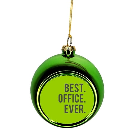 Best. Office. Ever. Gift Bauble Christmas Ornaments Green Bauble Tree Xmas (The Best Christmas Lights Ever)