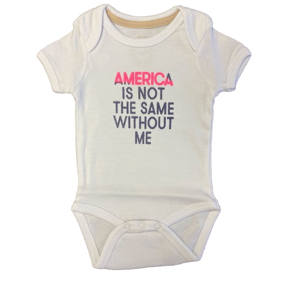 AMERICA IS NOT THE SAME WITHOUT ME Baby America is Me One Piece, White/Pink, 0-6 Months