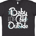 thumbnail image 4 of Inktastic Baby It's Cold Outside T-Shirt, 4 of 5