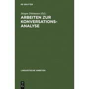 Linguistische Arbeiten: Arbeiten Zur Konversationsanalyse (Hardcover)