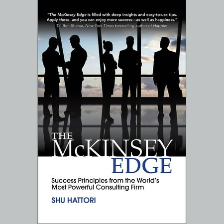 The McKinsey Edge: Success Principles from the World’s Most Powerful Consulting Firm -