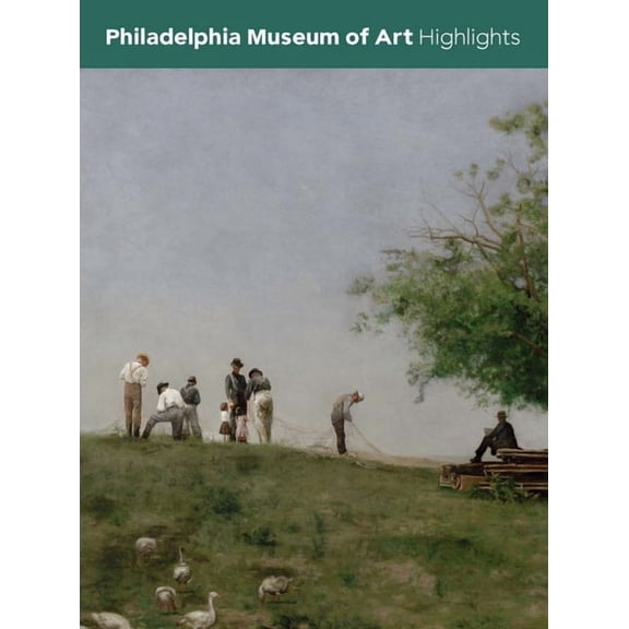 Philadelphia Museum of Art: Highlights, (Paperback)