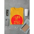 thumbnail image 3 of I Like It. What Is It? Graphic Men Gold T-Shirt, Male Small, 3 of 4
