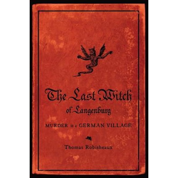 Pre-Owned The Last Witch of Langenburg: Murder in a German Village
