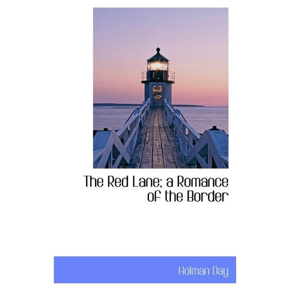 The Red Lane; A Romance of the Border (Hardcover)