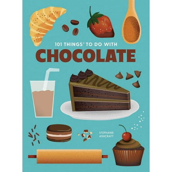 101 Cookbooks 101 Things to Do with Chocolate, New Edition, (Paperback)