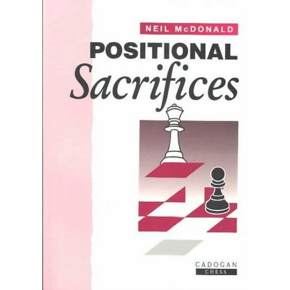 Positional Sacrifices (Edition 1) (Paperback)