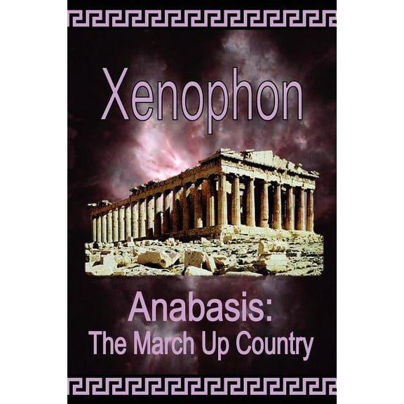 Anabasis: The March Up Country, (Paperback)