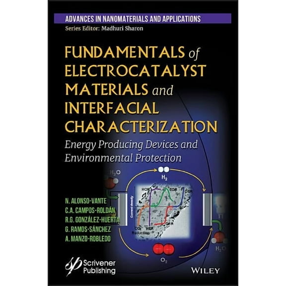 Fundamentals of Electrocatalyst Materials and Interfacial Characterization: Energy Producing Devices and Environmental P, (Hardcover)