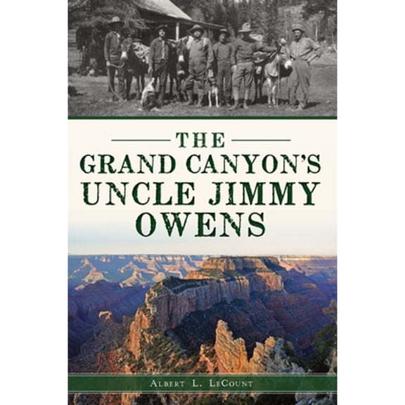 Pre-Owned The Grand Canyon's Uncle Jimmy Owens (Paperback) 1467147427 9781467147422