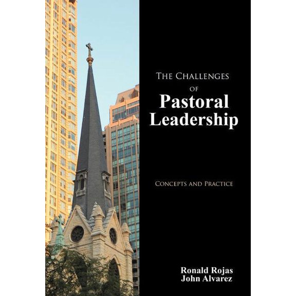 Challenges of Pastoral Leadership : Concepts and Practice