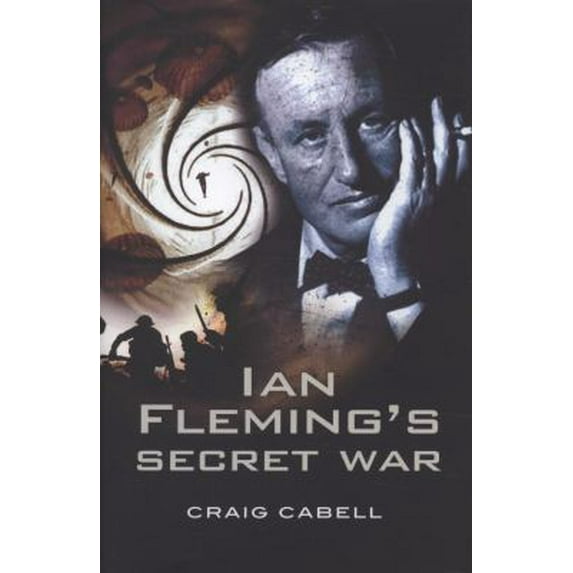 Pre-Owned Ian Fleming's Secret War (Hardcover) 1844157733 9781844157730