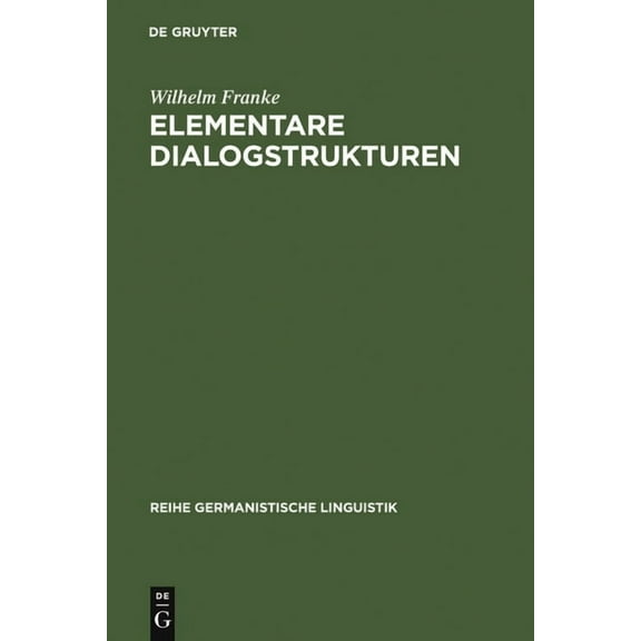 Reihe Germanistische Linguistik Elementare Dialogstrukturen, Book 101, (Hardcover)