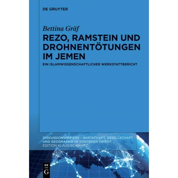 Diskussionspapiere Rezo, Ramstein Und DrohnentÃ¶tungen Im Jemen: Ein Islamwissenschaftlicher Werkstattbericht, Book 121, (Paperback)
