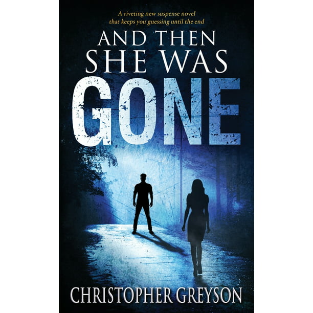 And Then She Was GONE: A riveting new suspense novel (Paperback