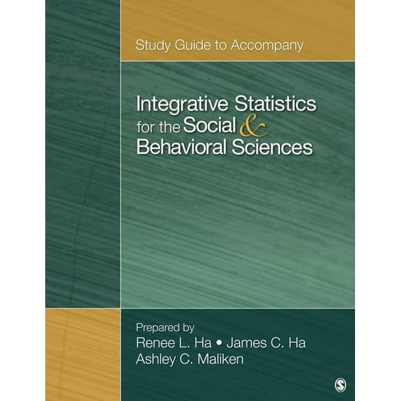 Integrative Statistics for the Social & Behavioral Sciences, (Paperback)