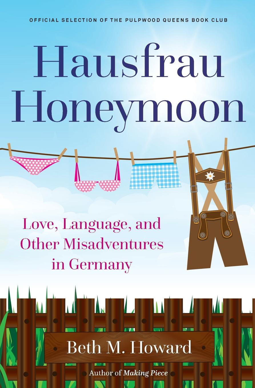 Hausfrau Honeymoon Love Language and Other Misadventures in Germany
Epub-Ebook