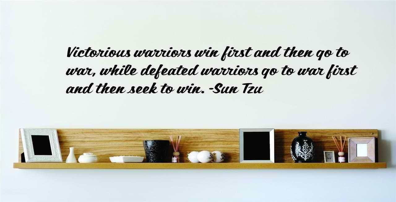 Victorious Warriors Win First Then Go To War While Defeated Warriors Go To War First Then Seek To Win Wall Decal 22x22 Walmart Com Victorious Warriors Win First Then Go To War While Defeated Warriors Go To War First Then Seek To Win Wall Decal 22x22 Walmart Com