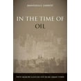 thumbnail image 1 of Pre-Owned In the Time of Oil: Piety, Memory, and Social Life in an Omani Town (Paperback) 0804756279 9780804756273, 1 of 2