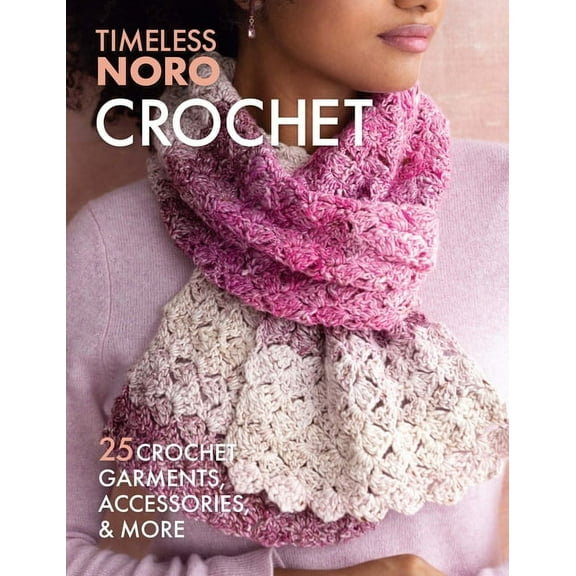 Crochet: 25 Crochet Garments, Accessories, & More (Paperback)