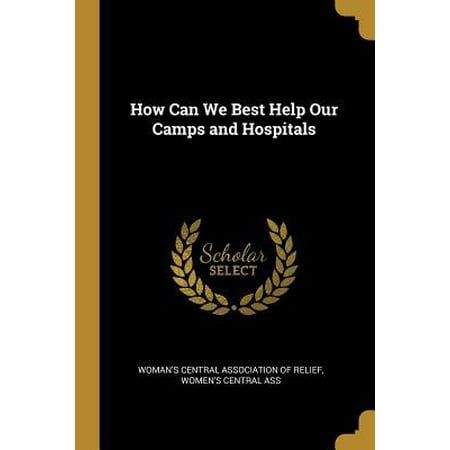 How Can We Best Help Our Camps and Hospitals