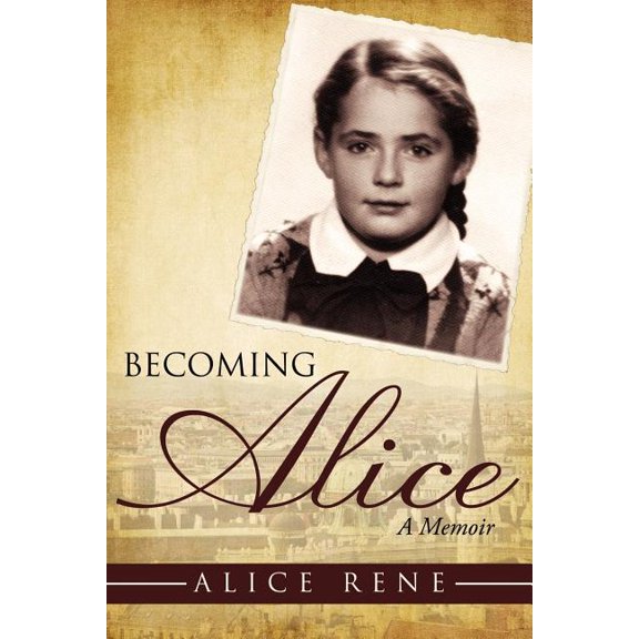 Becoming Alice: A Memoir