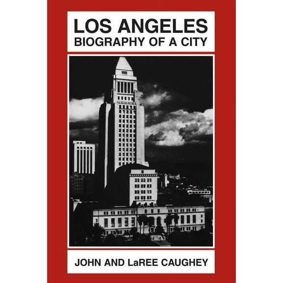 Los Angeles: Biography of a City, (Paperback)