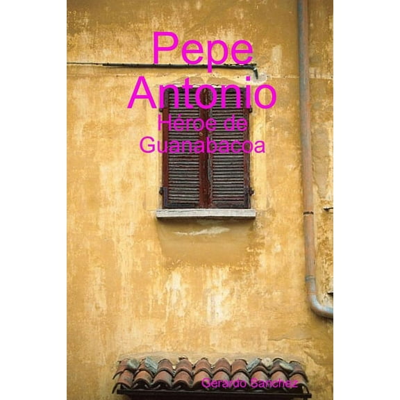 Pepe Antonio, (Paperback)