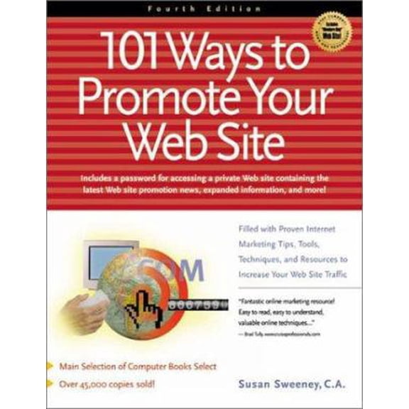 Pre-Owned 101 Ways to Promote Your Web Site: Filled with Proven Internet Marketing Tips, Tools, Techniques, and Resources to Increase Your Web Site Traffic (Paperback) 1885068905 9781885068903