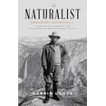 thumbnail image 1 of Pre-Owned The Naturalist: Theodore Roosevelt, a Lifetime of Exploration, and the Triumph of American Natural History (Hardcover) 030746430X 9780307464309, 1 of 1