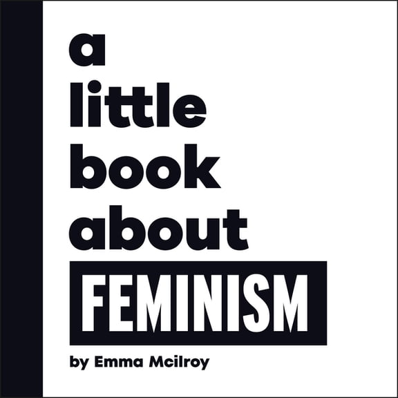 Little Book A Little Book about Feminism, (Board Book)