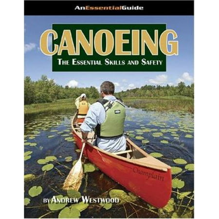 Canoeing (Essential Guides (Heliconia Press)) [Paperback - Used]