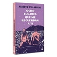 thumbnail image 3 of Ocho lugares que me recuerdan a ti, 3 of 3