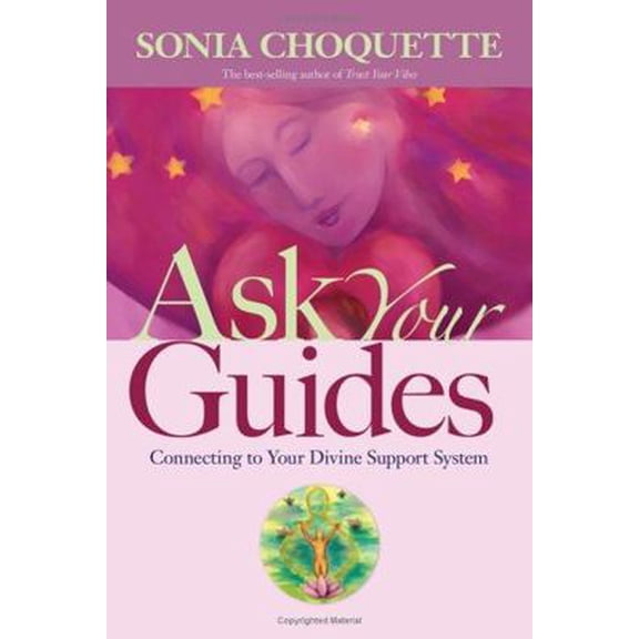 Pre-Owned Ask Your Guides: Connecting to Your Divine Support System (Paperback) 1401907873 9781401907877