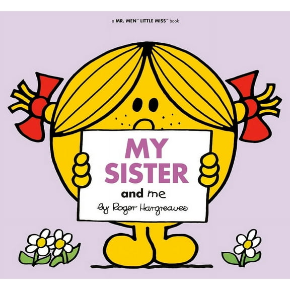 Mr. Men and Little Miss My Sister and Me, (Paperback)