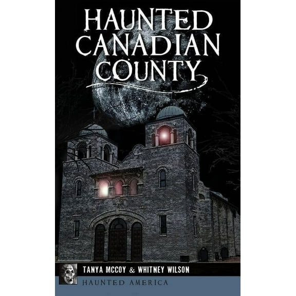 Haunted Canadian County, (Hardcover)