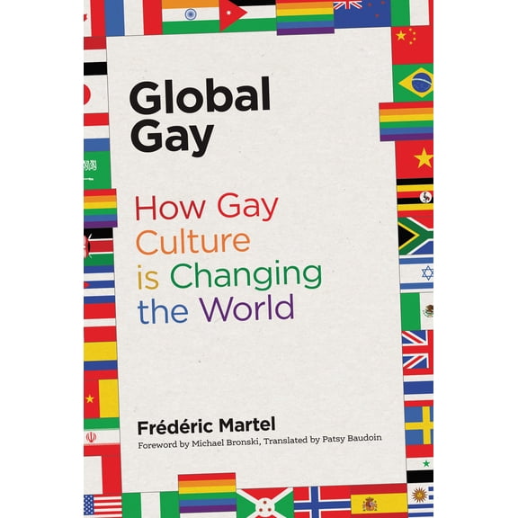 Pre-Owned Global Gay: How Gay Culture Is Changing the World (Other)