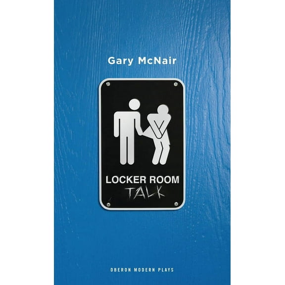 Oberon Modern Plays Locker Room Talk, (Paperback)