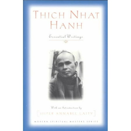 Thich Nhat Hanh : Essential Writings