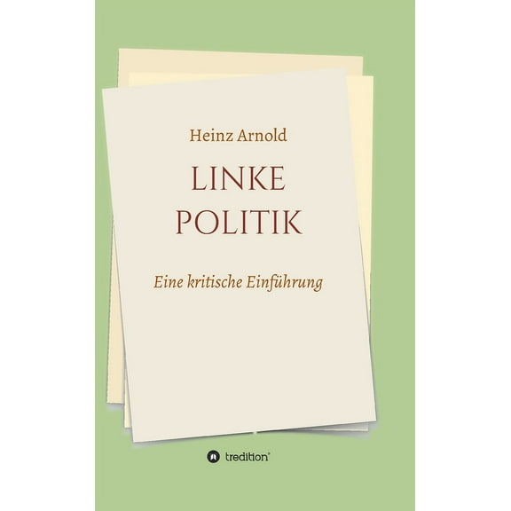 Linke Politik: Eine kritische Einführung (Hardcover)