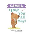 thumbnail image 1 of Pre-Owned Camila I Love You All Ways (Hardcover) 9781728273396, 1 of 1