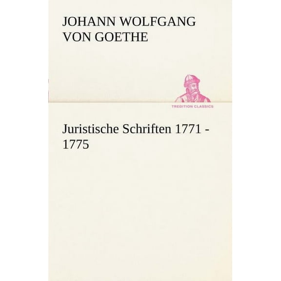 Juristische Schriften 1771 - 1775 (Paperback)